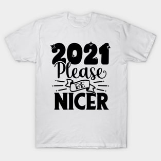 2021PleaseBeNicer T-Shirt